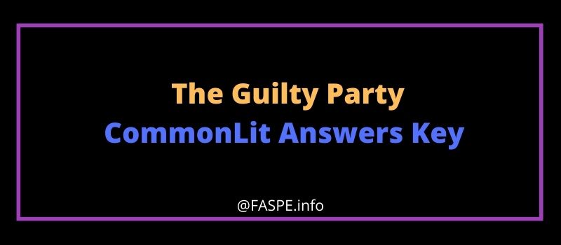 The Guilty Party CommonLit Answers Key